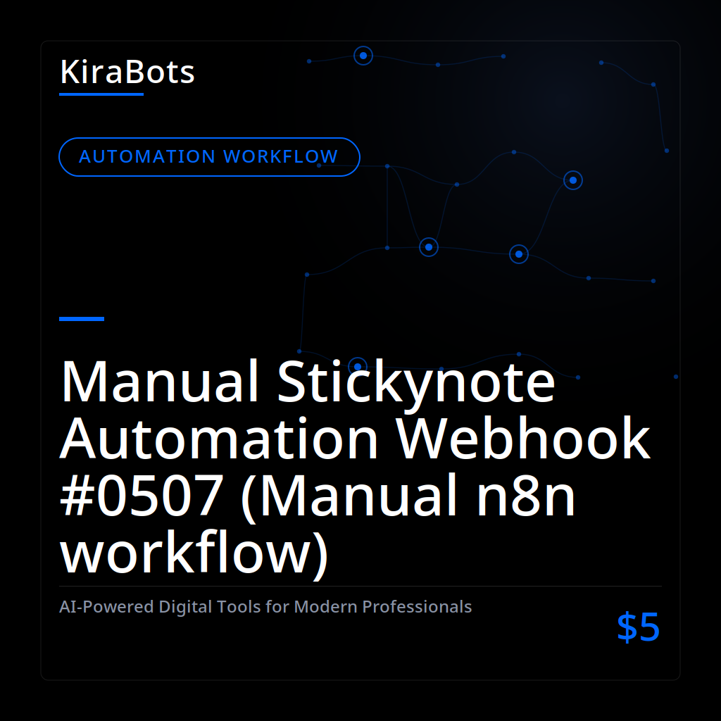 Manual Stickynote Automation Webhook #0507 (Manual n8n workflow)