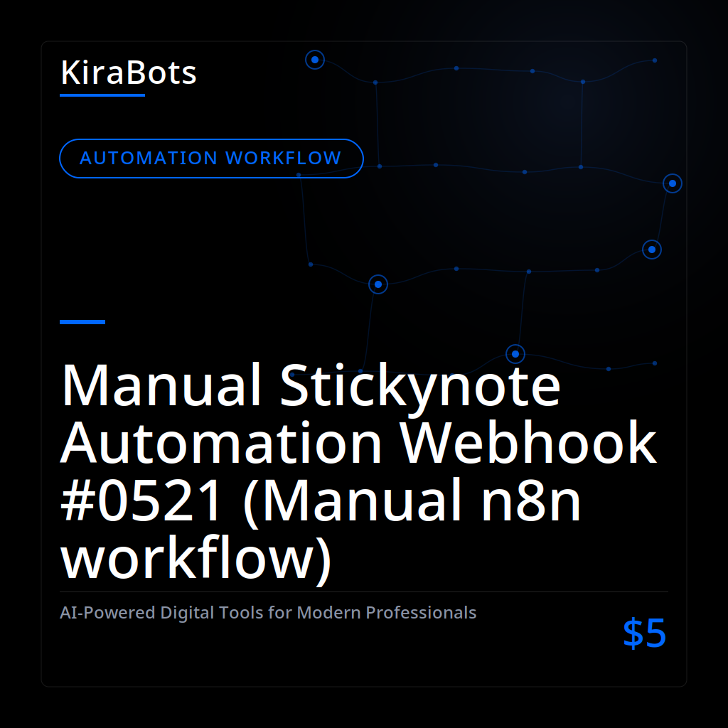 Manual Stickynote Automation Webhook #0521 (Manual n8n workflow)