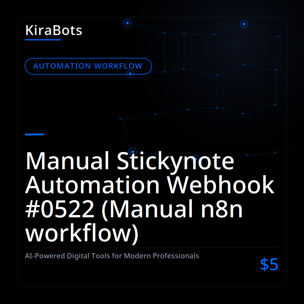Manual Stickynote Automation Webhook #0522 (Manual n8n workflow)