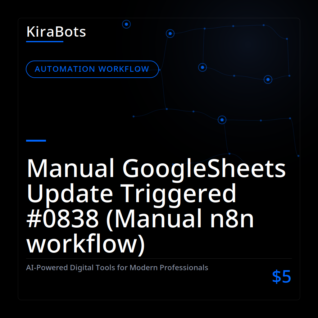 Manual GoogleSheets Update Triggered #0838 (Manual n8n workflow)