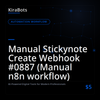 Manual Stickynote Create Webhook #0887 (Manual n8n workflow)