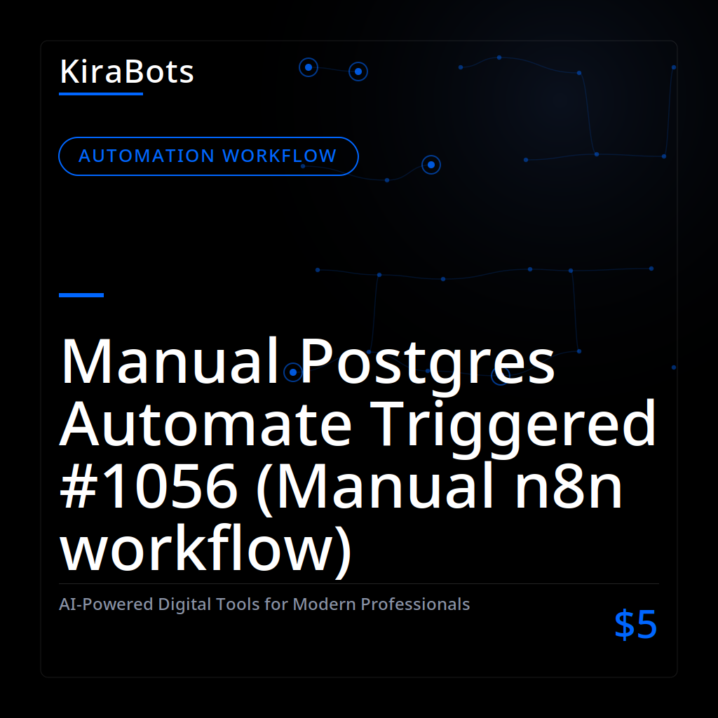 Manual Postgres Automate Triggered #1056 (Manual n8n workflow)