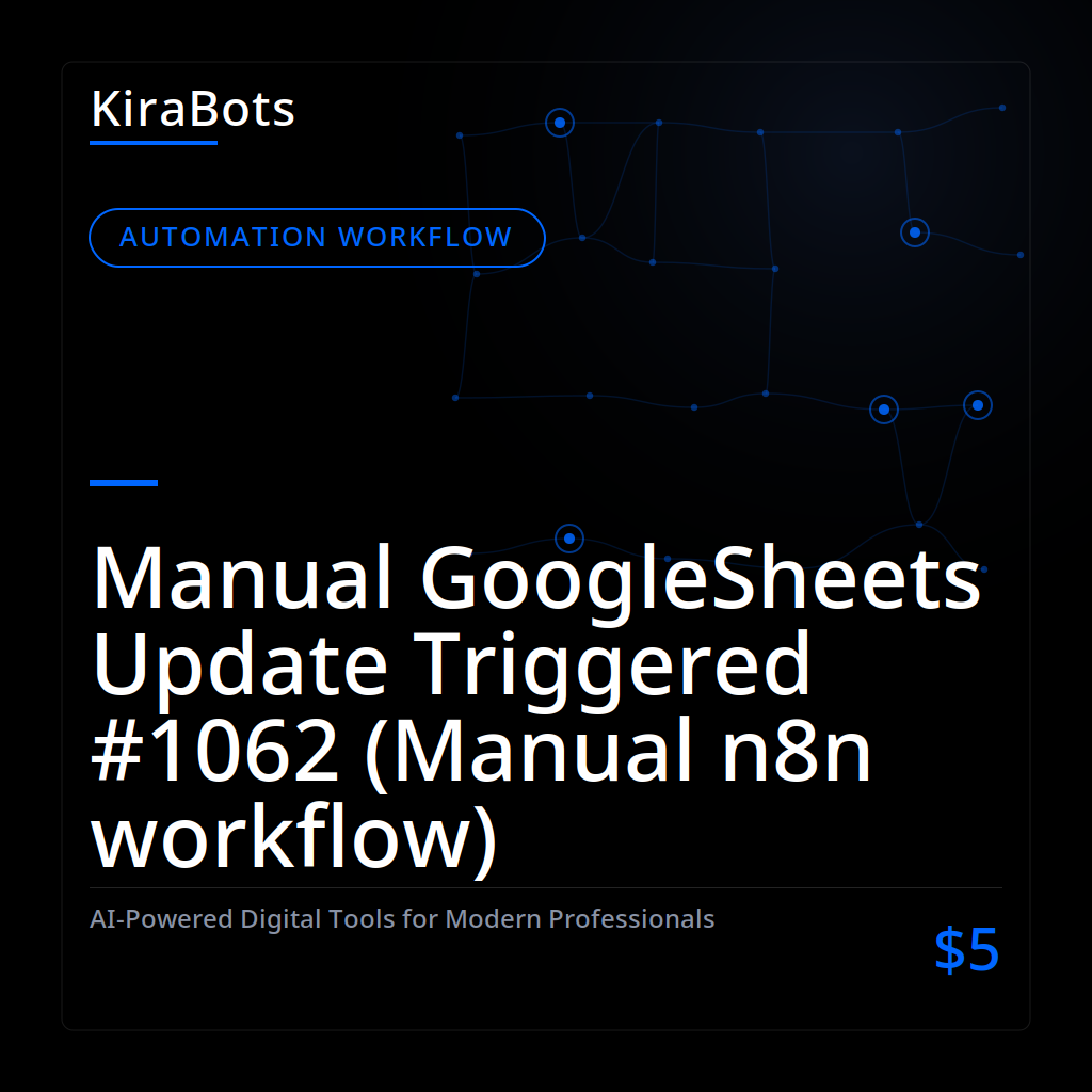 Manual GoogleSheets Update Triggered #1062 (Manual n8n workflow)