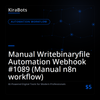 Manual Writebinaryfile Automation Webhook #1089 (Manual n8n workflow)