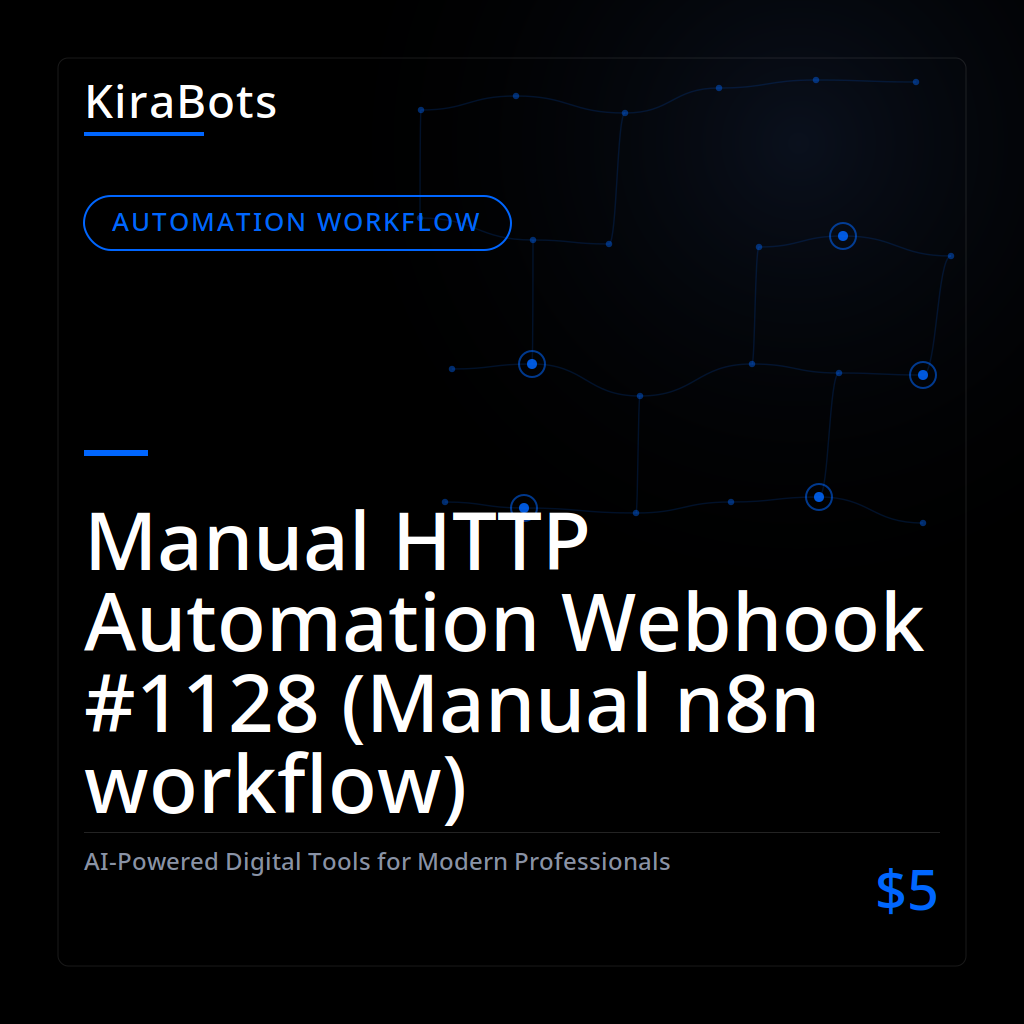 Manual HTTP Automation Webhook #1128 (Manual n8n workflow)