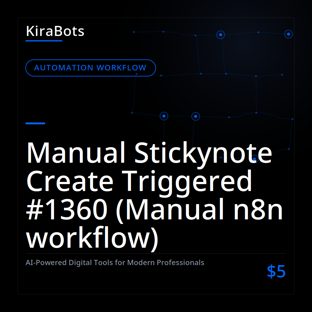 Manual Stickynote Create Triggered #1360 (Manual n8n workflow)