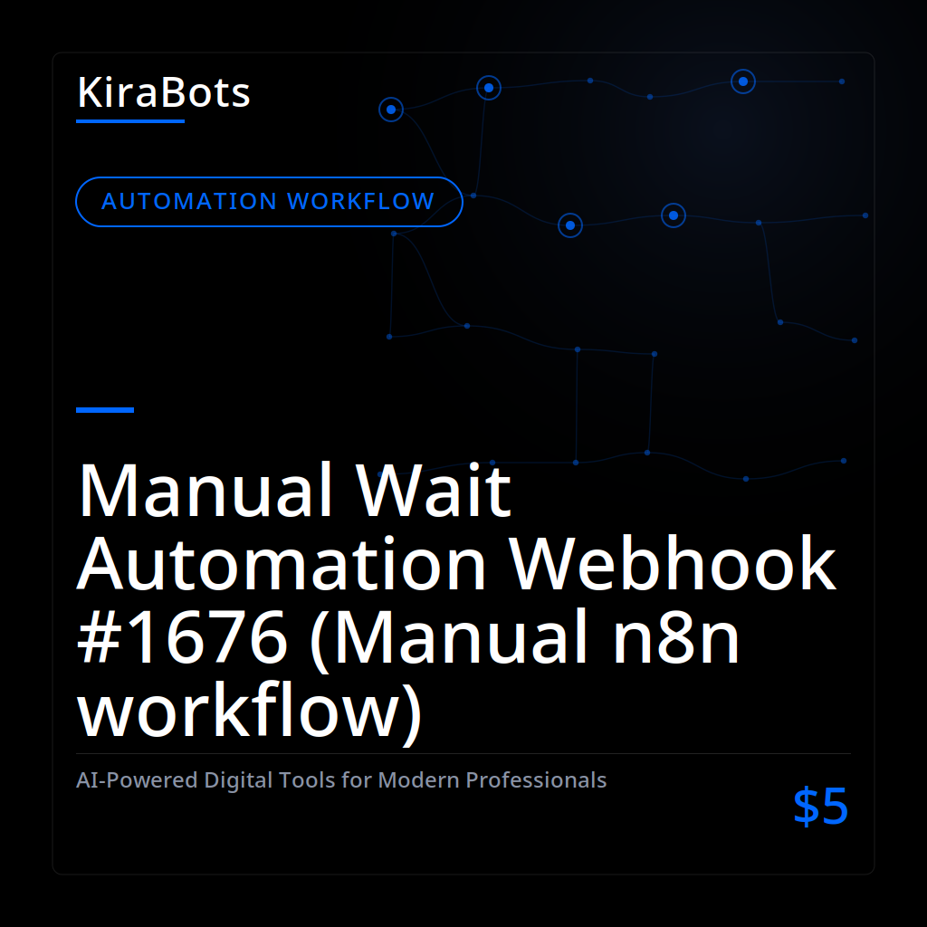 Manual Wait Automation Webhook #1676 (Manual n8n workflow)