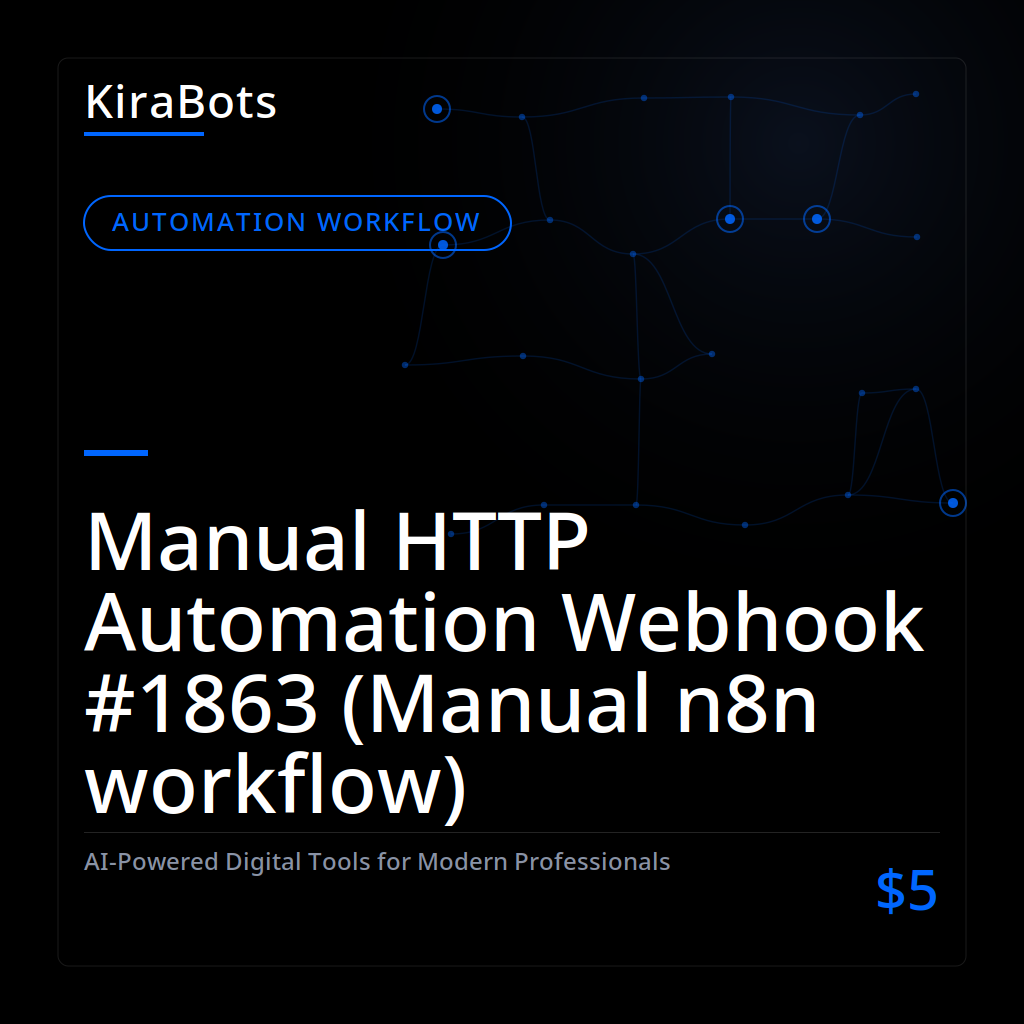 Manual HTTP Automation Webhook #1863 (Manual n8n workflow)