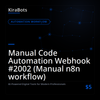 Manual Code Automation Webhook #2002 (Manual n8n workflow)