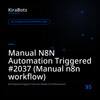 Manual N8N Automation Triggered #2037 (Manual n8n workflow)