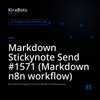 Markdown Stickynote Send #1571 (Markdown n8n workflow)
