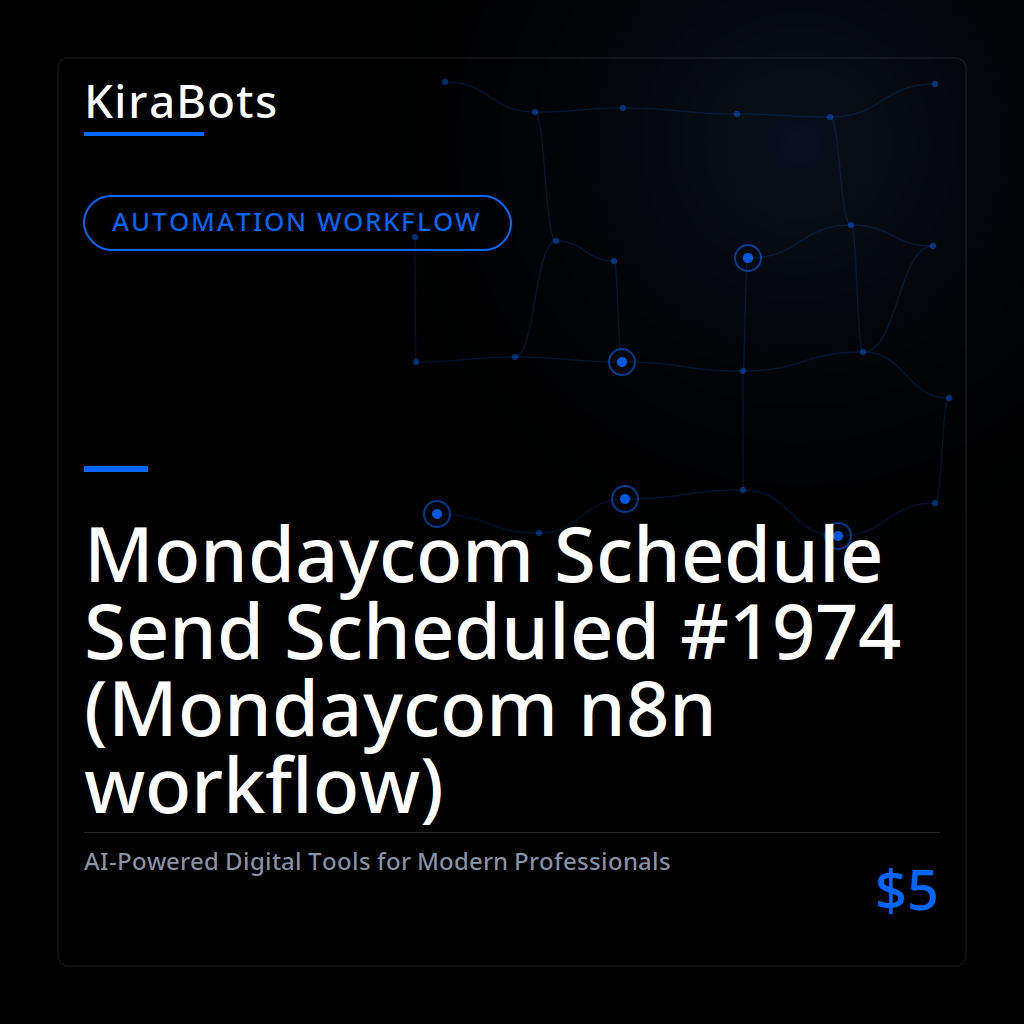 Mondaycom Schedule Send Scheduled #1974 (Mondaycom n8n workflow)