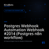 Postgres Webhook Automation Webhook #2014 (Postgres n8n workflow)