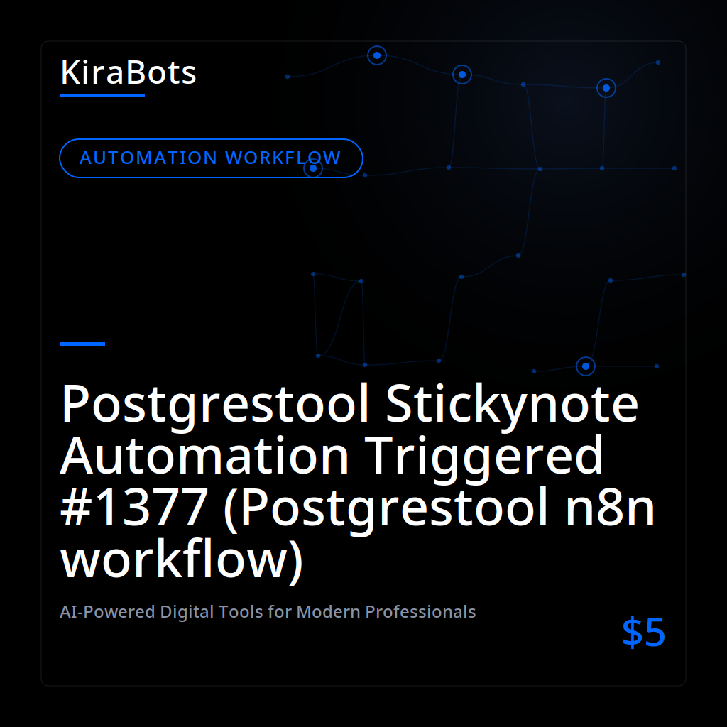 Postgrestool Stickynote Automation Triggered #1377 (Postgrestool n8n workflow)