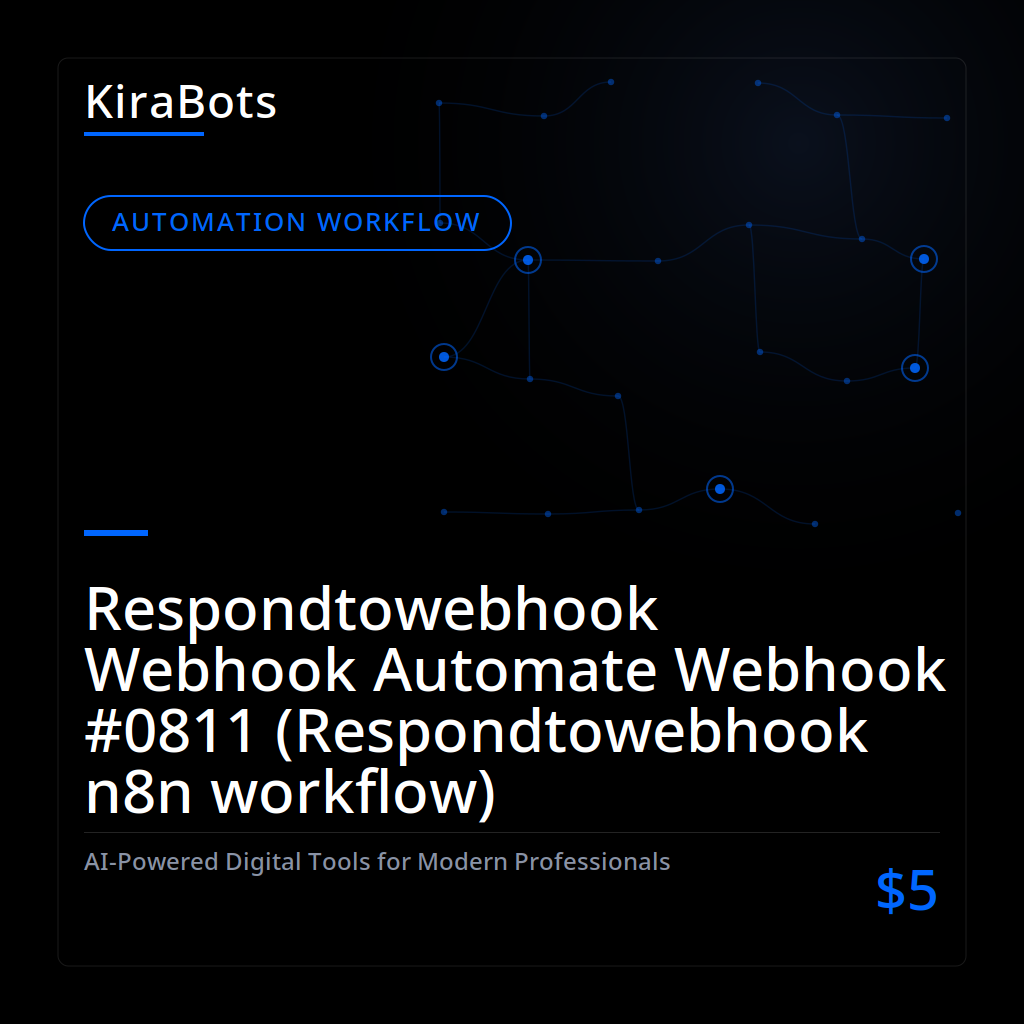 Respondtowebhook Webhook Automate Webhook #0811 (Respondtowebhook n8n workflow)
