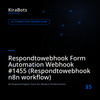 Respondtowebhook Form Automation Webhook #1455 (Respondtowebhook n8n workflow)