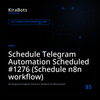 Schedule Telegram Automation Scheduled #1276 (Schedule n8n workflow)