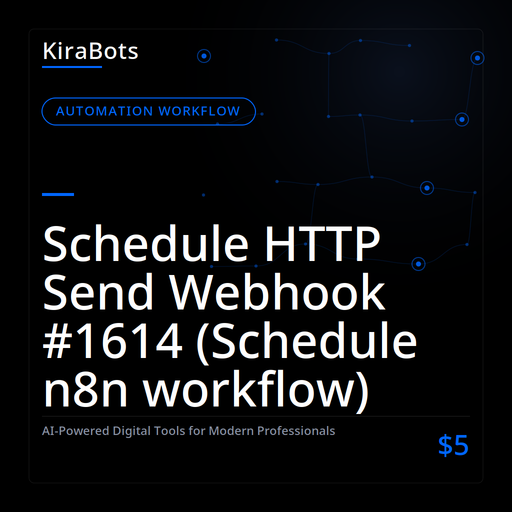 Schedule HTTP Send Webhook #1614 (Schedule n8n workflow)