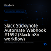 Slack Stickynote Automate Webhook #1592 (Slack n8n workflow)