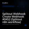 Splitout Webhook Create Webhook #0452 (Splitout n8n workflow)