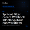 Splitout Filter Create Webhook #0520 (Splitout n8n workflow)