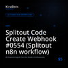 Splitout Code Create Webhook #0554 (Splitout n8n workflow)