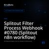 Splitout Filter Process Webhook #0780 (Splitout n8n workflow)