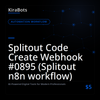 Splitout Code Create Webhook #0895 (Splitout n8n workflow)