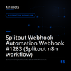 Splitout Webhook Automation Webhook #1283 (Splitout n8n workflow)