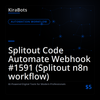 Splitout Code Automate Webhook #1591 (Splitout n8n workflow)