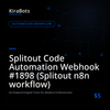 Splitout Code Automation Webhook #1898 (Splitout n8n workflow)