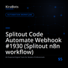 Splitout Code Automate Webhook #1930 (Splitout n8n workflow)