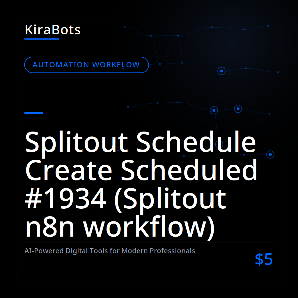 Splitout Schedule Create Scheduled #1934 (Splitout n8n workflow)