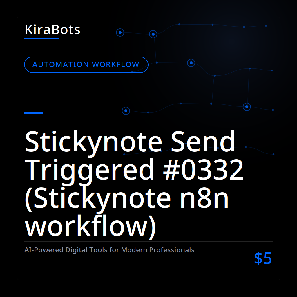 Stickynote Send Triggered #0332 (Stickynote n8n workflow)