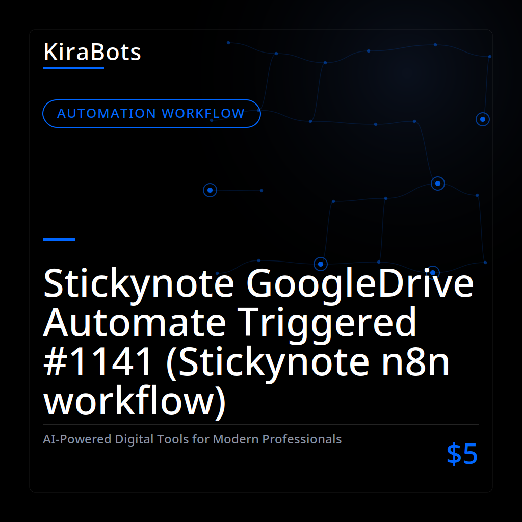 Stickynote GoogleDrive Automate Triggered #1141 (Stickynote n8n workflow)