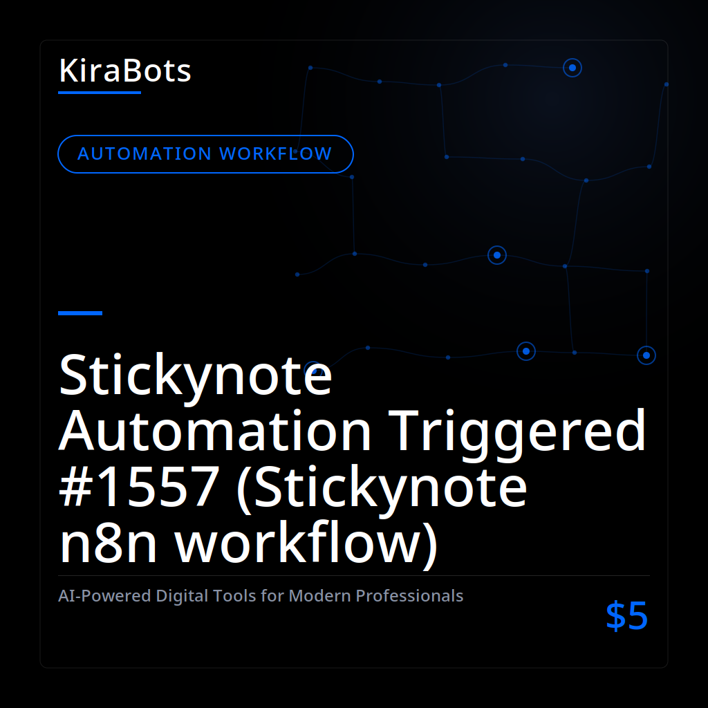 Stickynote Automation Triggered #1557 (Stickynote n8n workflow)