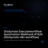Stickynote Executeworkflow Automation Webhook #1624 (Stickynote n8n workflow)