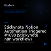 Stickynote Notion Automation Triggered #1698 (Stickynote n8n workflow)