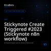 Stickynote Create Triggered #2023 (Stickynote n8n workflow)