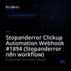 Stopanderror Clickup Automation Webhook #1894 (Stopanderror n8n workflow)