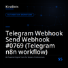 Telegram Webhook Send Webhook #0769 (Telegram n8n workflow)