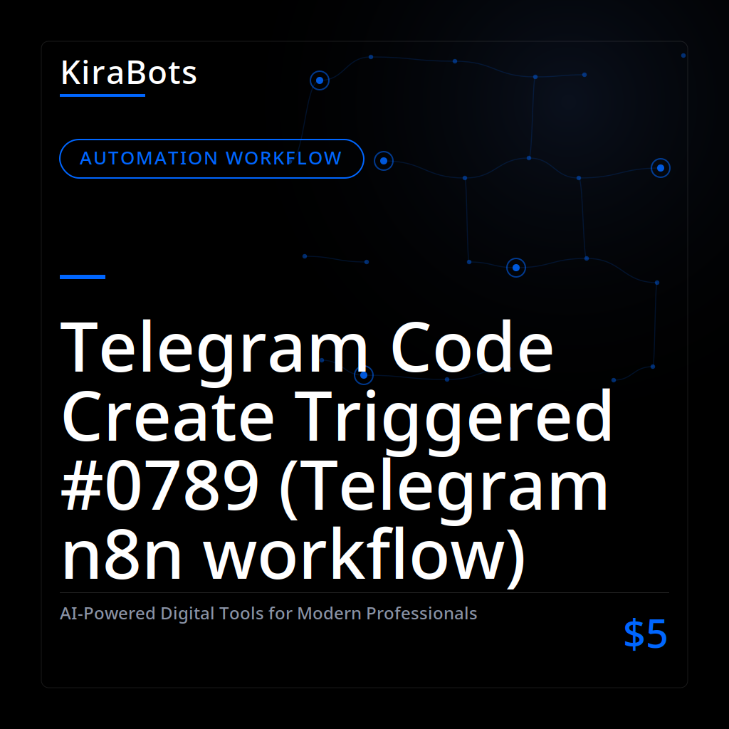 Telegram Code Create Triggered #0789 (Telegram n8n workflow)