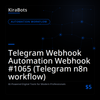 Telegram Webhook Automation Webhook #1065 (Telegram n8n workflow)