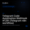 Telegram Code Automation Webhook #1291 (Telegram n8n workflow)