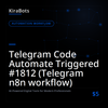 Telegram Code Automate Triggered #1812 (Telegram n8n workflow)