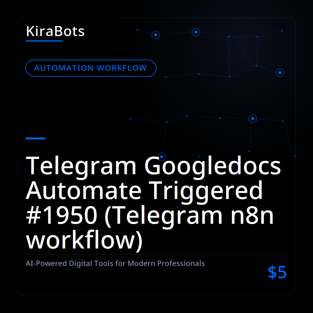 Telegram Googledocs Automate Triggered #1950 (Telegram n8n workflow)