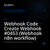 Webhook Code Create Webhook #0453 (Webhook n8n workflow)