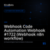 Webhook Code Automation Webhook #1722 (Webhook n8n workflow)