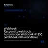 Webhook Respondtowebhook Automation Webhook #1855 (Webhook n8n workflow)