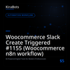 Woocommerce Slack Create Triggered #1155 (Woocommerce n8n workflow)
